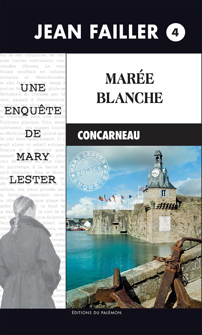 Les Enquêtes de Marie Lester. La Marée blanche, tome 4