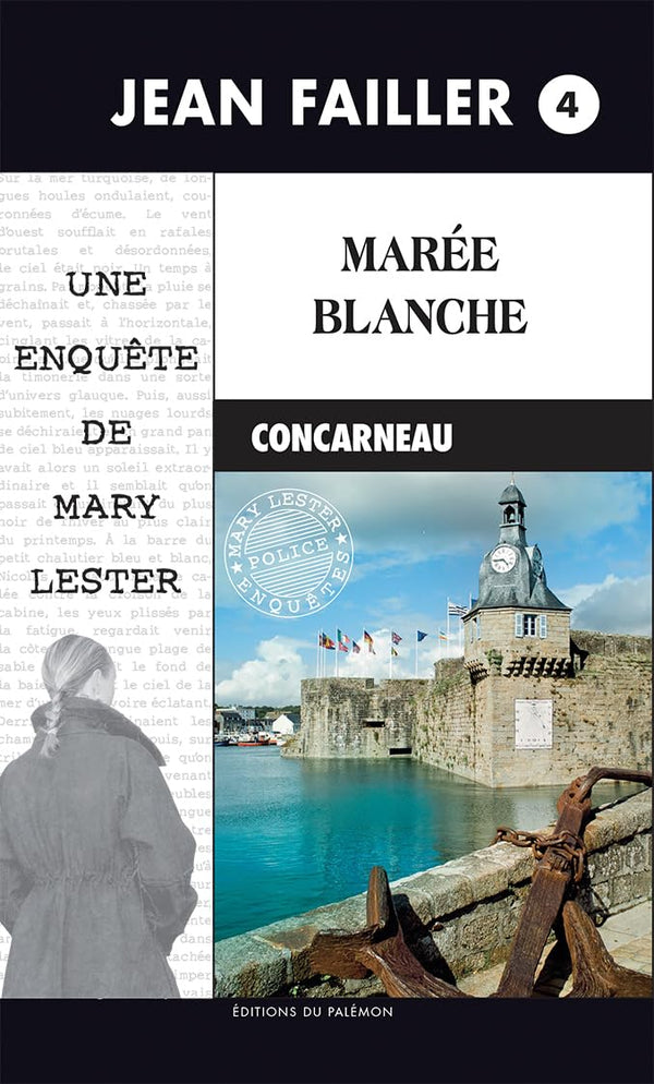 Les Enquêtes de Marie Lester. La Marée blanche, tome 4
