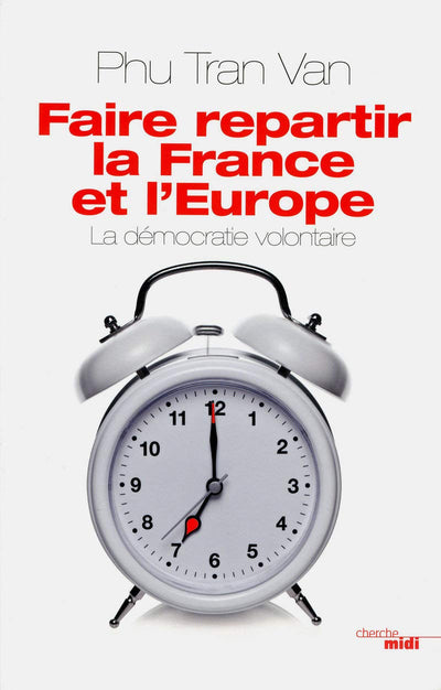 Faire repartir la France et l'Europe