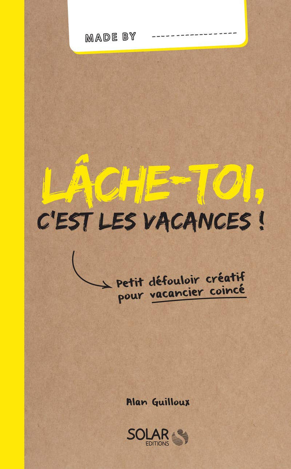 Lâche-toi, c'est les vacances