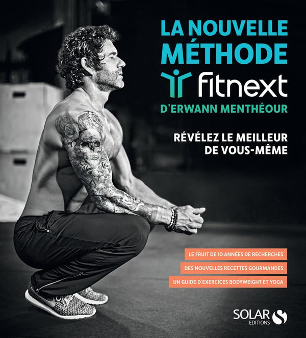 La nouvelle méthode Fitnext: Prenez le contrôle de votre corps et de votre santé