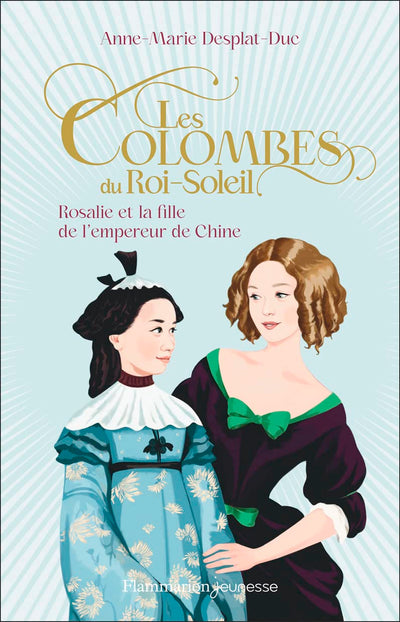 Les Colombes du Roi-Soleil: Rosalie et la fille de l'empereur de Chine (16)