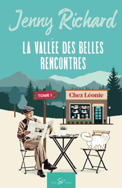 La vallée des belles rencontres - Tome 1: Chez Léonie