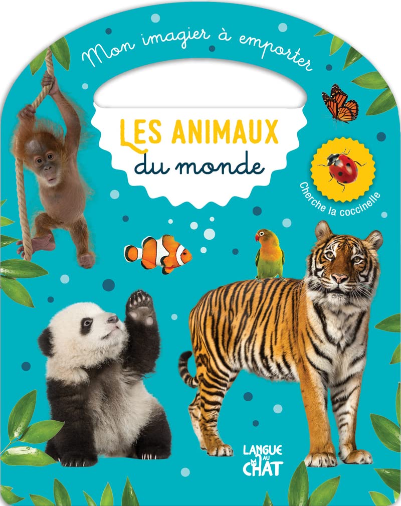 Mon imagier à emporter - Les animaux du monde - Livre d'éveil - Imagier illustré - Dès 12 mois