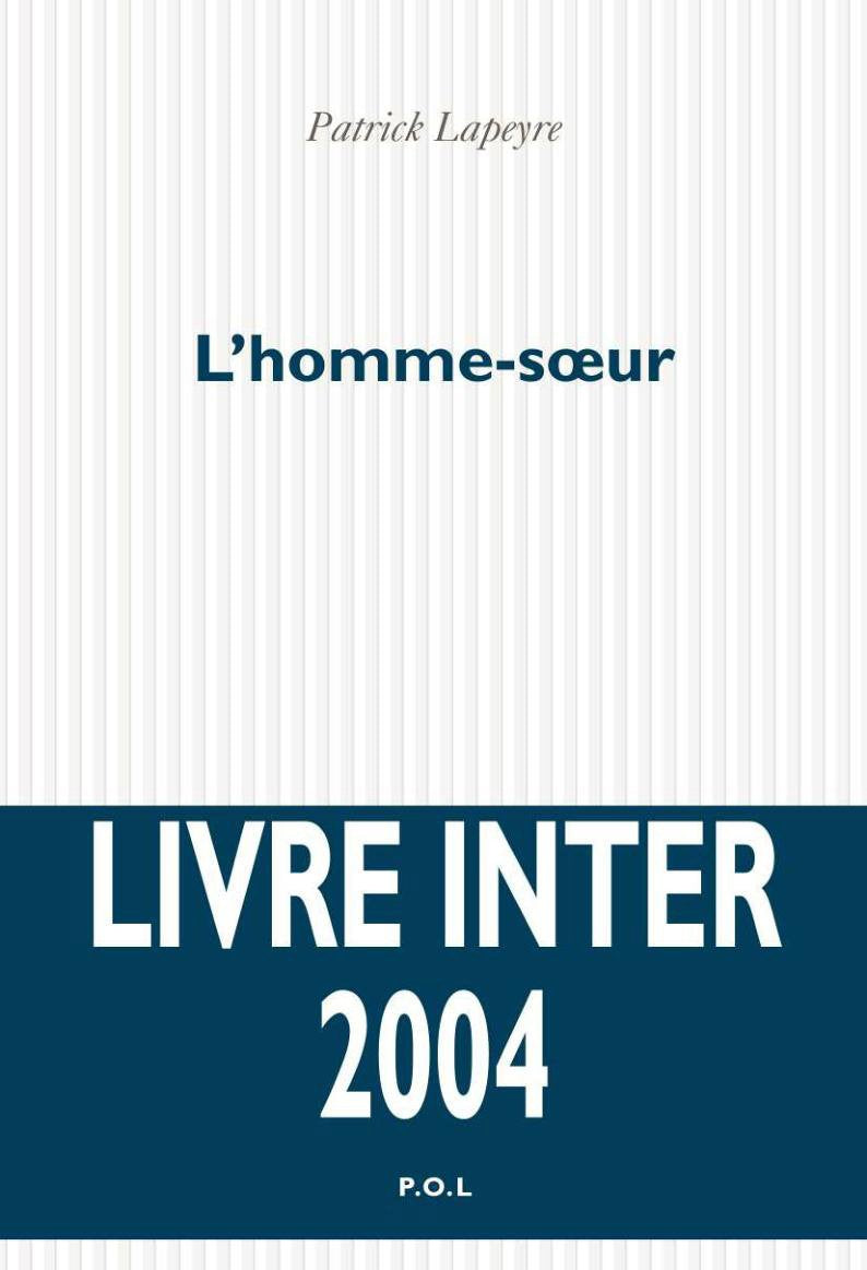 L'Homme-soeur - Prix du Livre Inter 2004