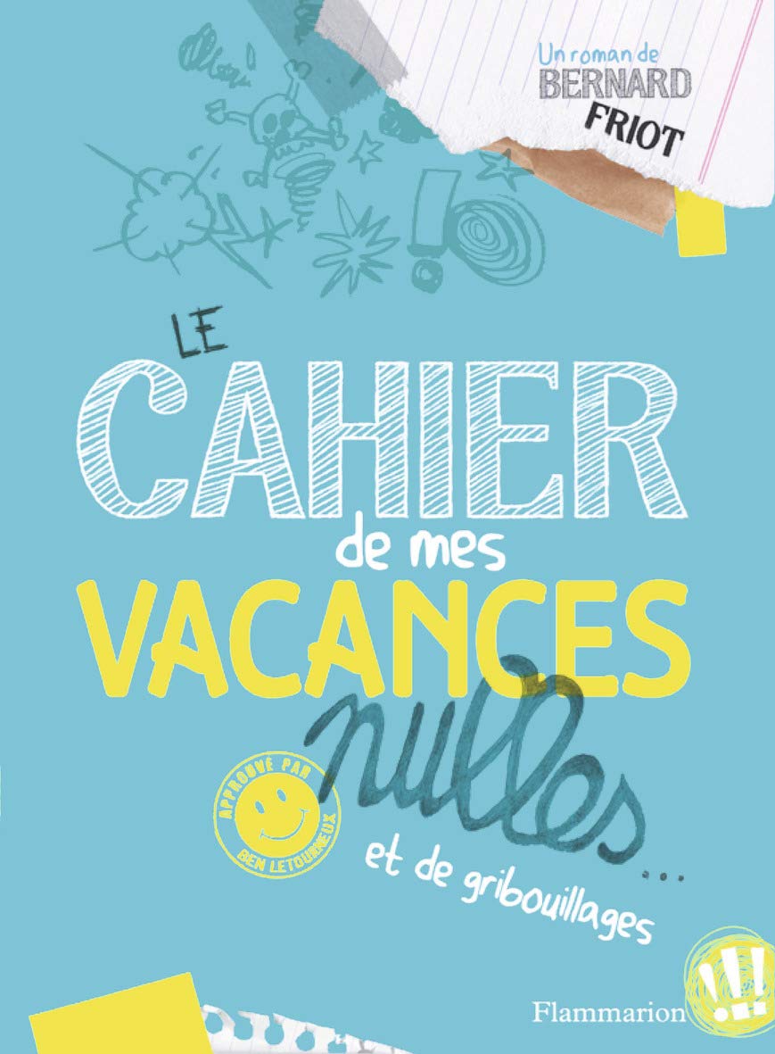 Le cahier de mes vacances nulles...: et de gribouillages