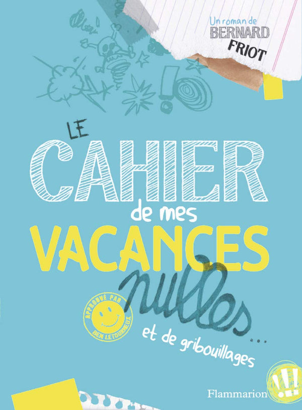 Le cahier de mes vacances nulles...: et de gribouillages