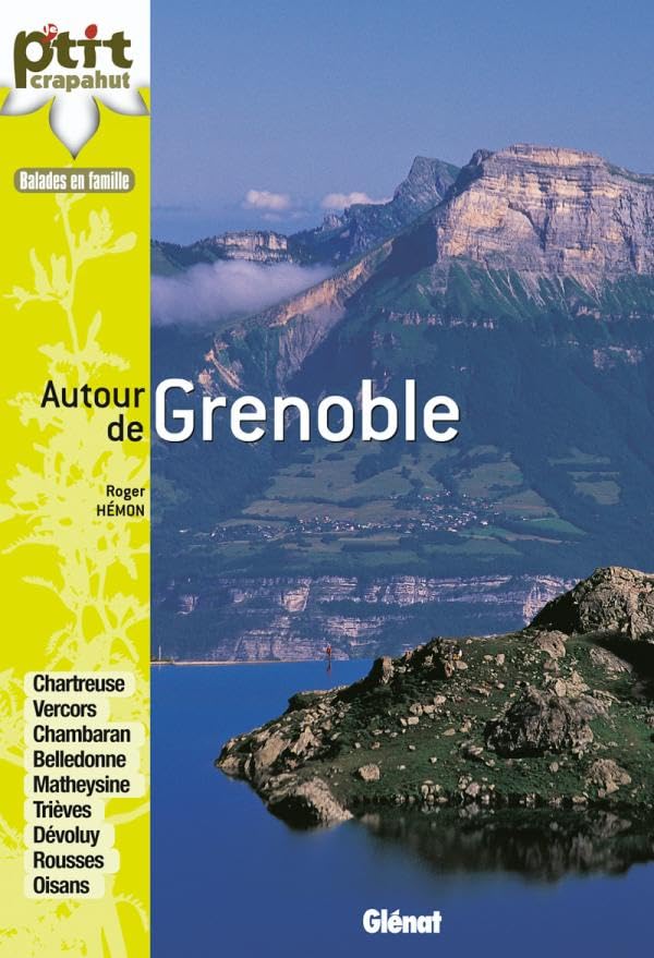 Autour de Grenoble: 52 nouveaux itinéraires