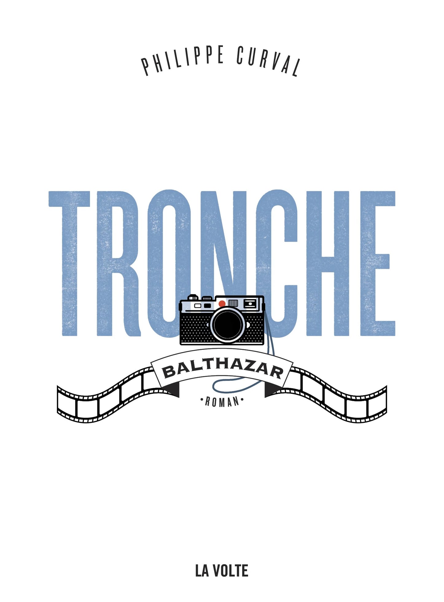 Tronche, Balthazar