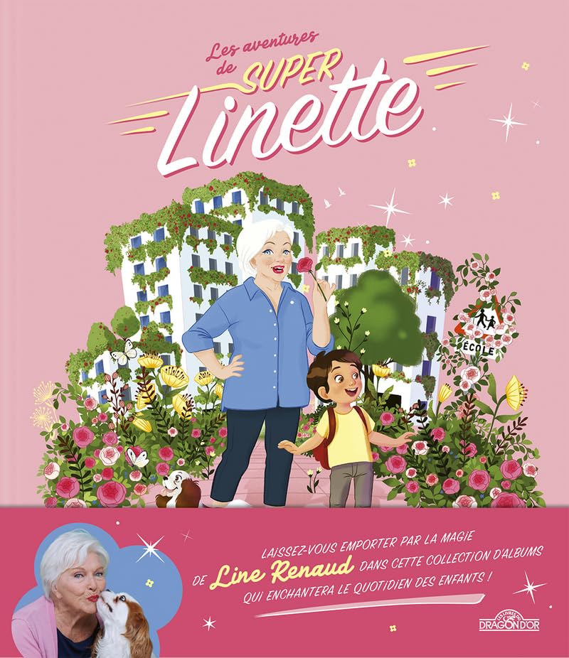 Les Aventures de Super Linette - Super Linette au pays des roses - Album en collaboration avec Line Renaud - Dès 5 ans