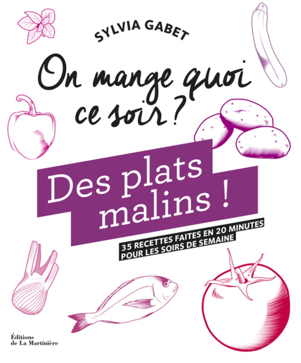 On mange quoi ce soir ?: Des plats malins !