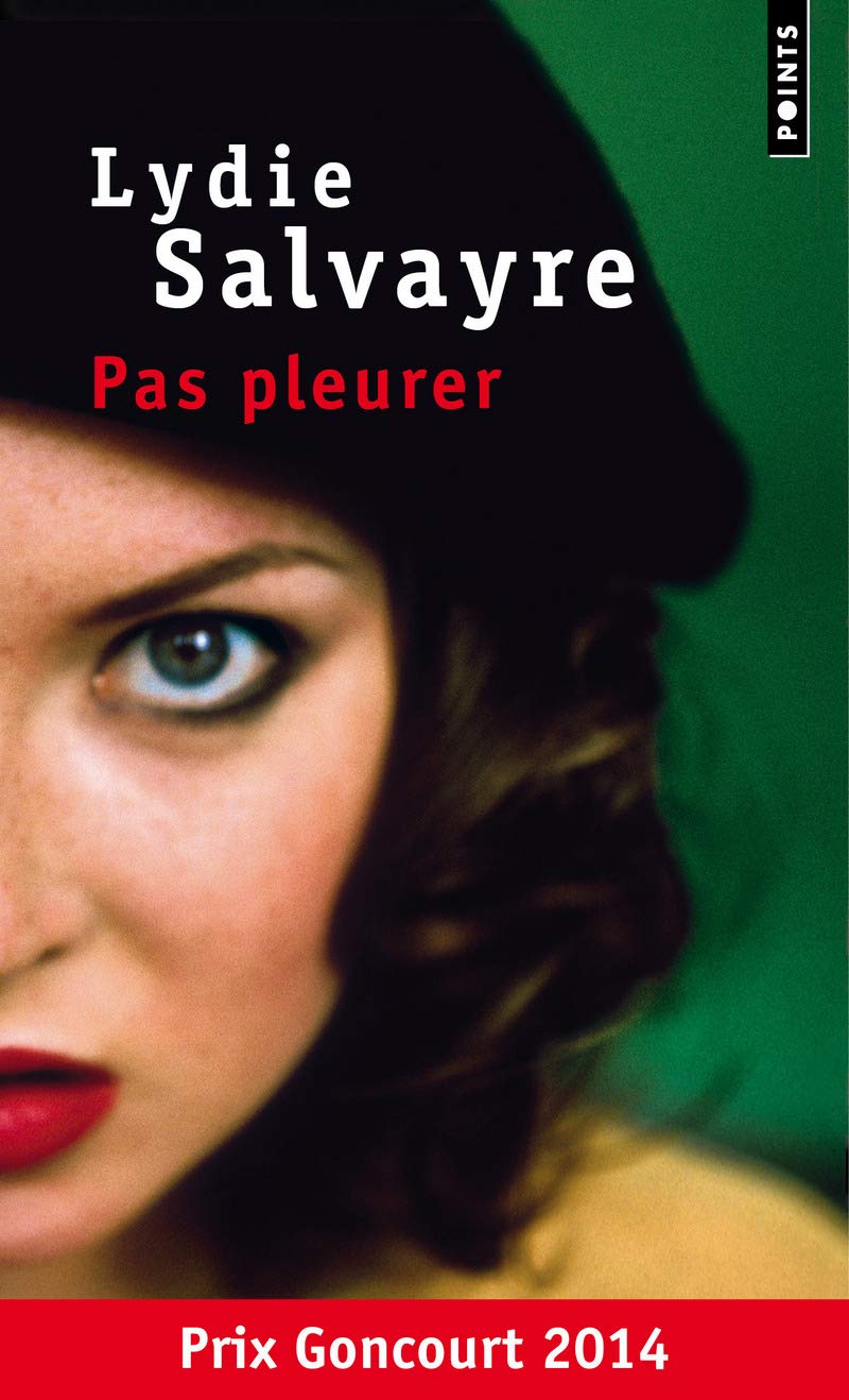 Pas pleurer - Prix Goncourt 2014