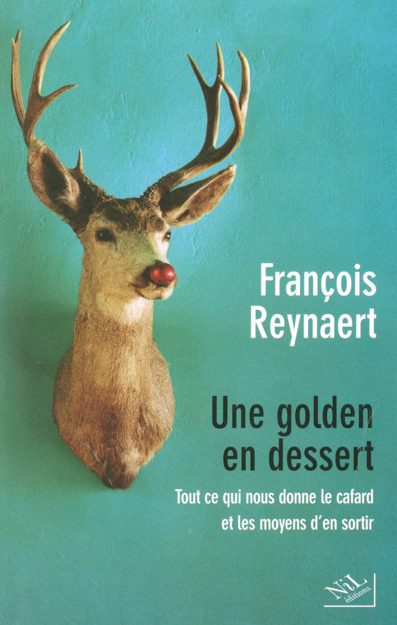 Une golden en dessert: Tout ce qui donne le cafard et les moyens d'en sortir