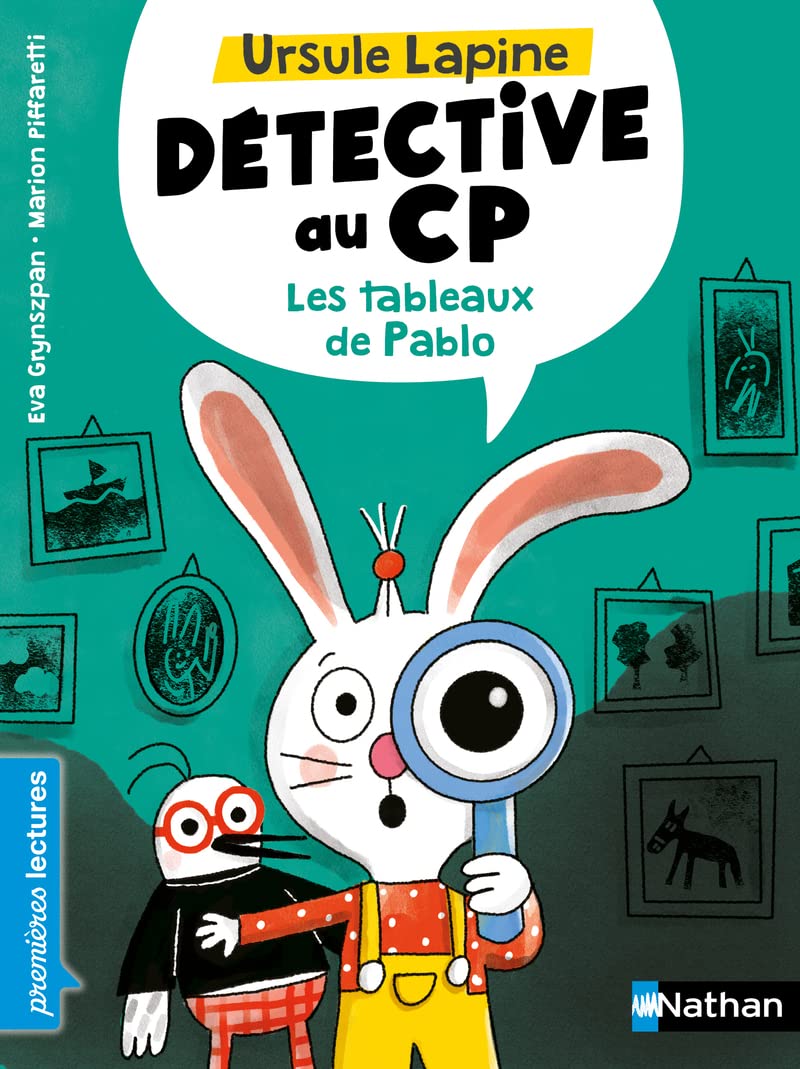 Ursule Lapine, détective CP : Les tableaux de Pablo - Premières lectures - Dès 6 ans