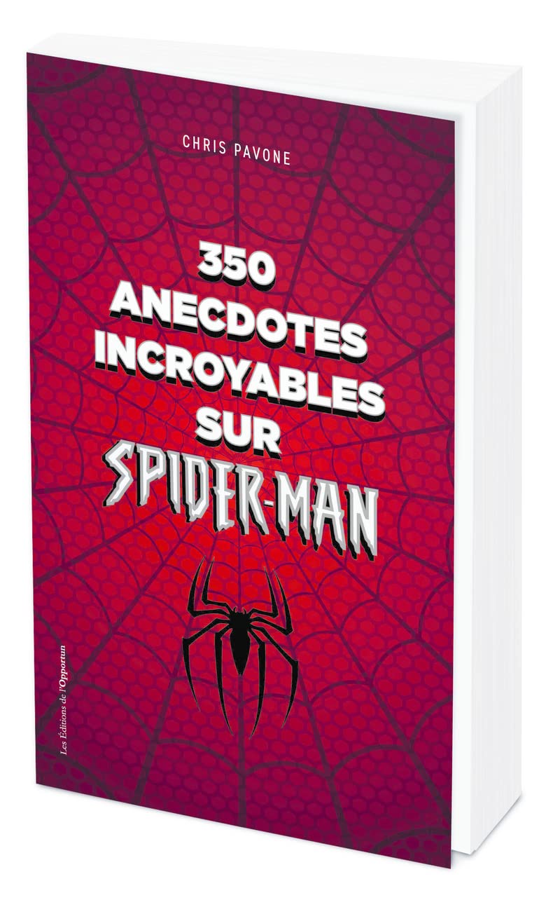 350 anecdotes incroyables sur Spider-man