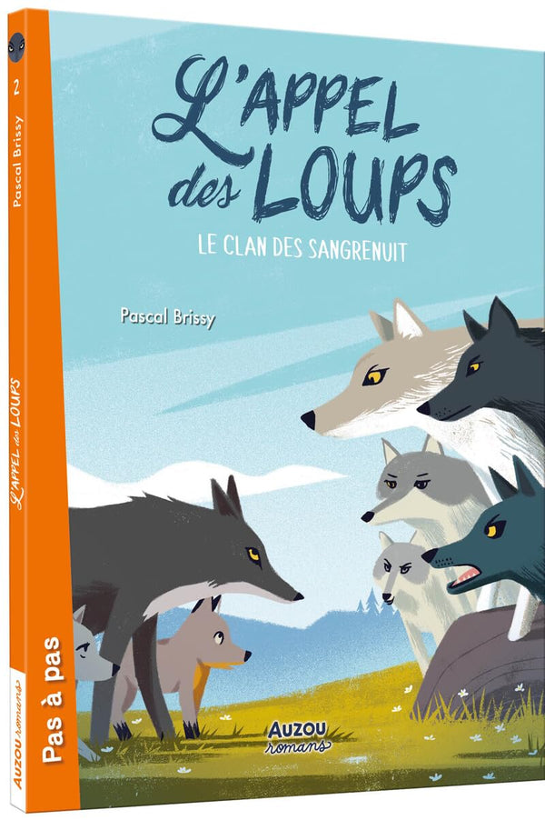 L'appel des loups, Tome 2 : Le clan des Sangrenuit