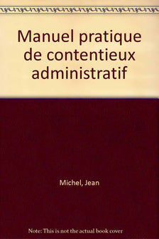 Manuel pratique de contentieux administratif