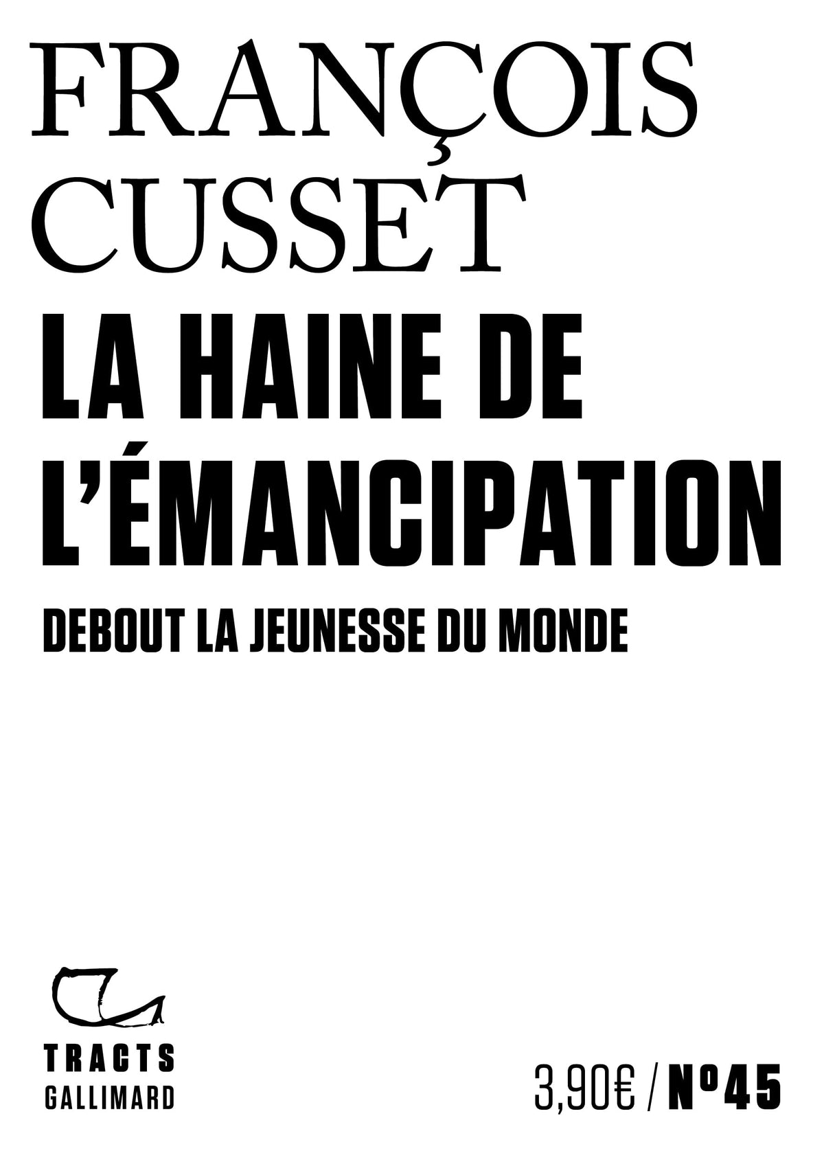 La Haine de l'émancipation: Debout la jeunesse du monde