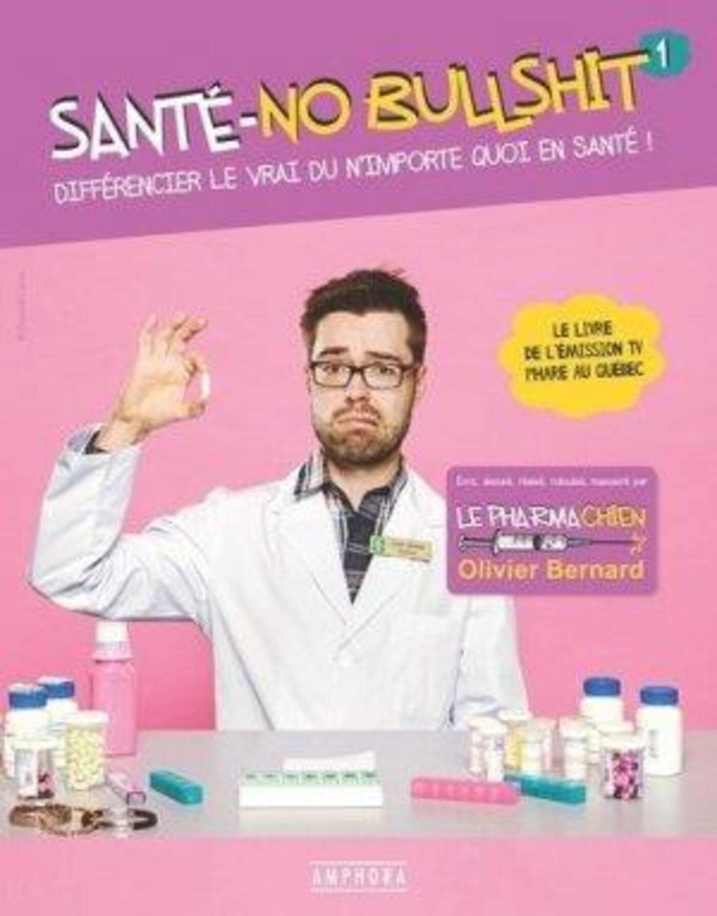 Santé, no bullshit: Différencier le vrai du n'importe quoi en santé!