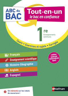 ABC du Bac Tout en un 1re - Toutes les matières du tronc commun Première 2023-2024 - Français, Enseignement scientifique, Histoire-Géographie, Anglais, Espagnol