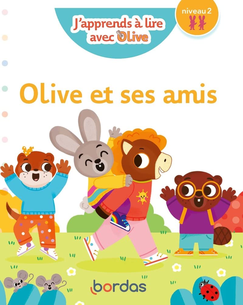 J'apprends à lire avec Olive - Olive et ses amis, niveau 2