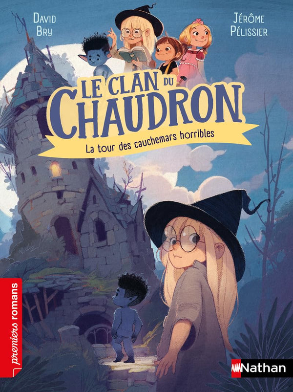 Le clan du chaudron : La tour des cauchemars horribles - Premiers romans - Dès 7 ans