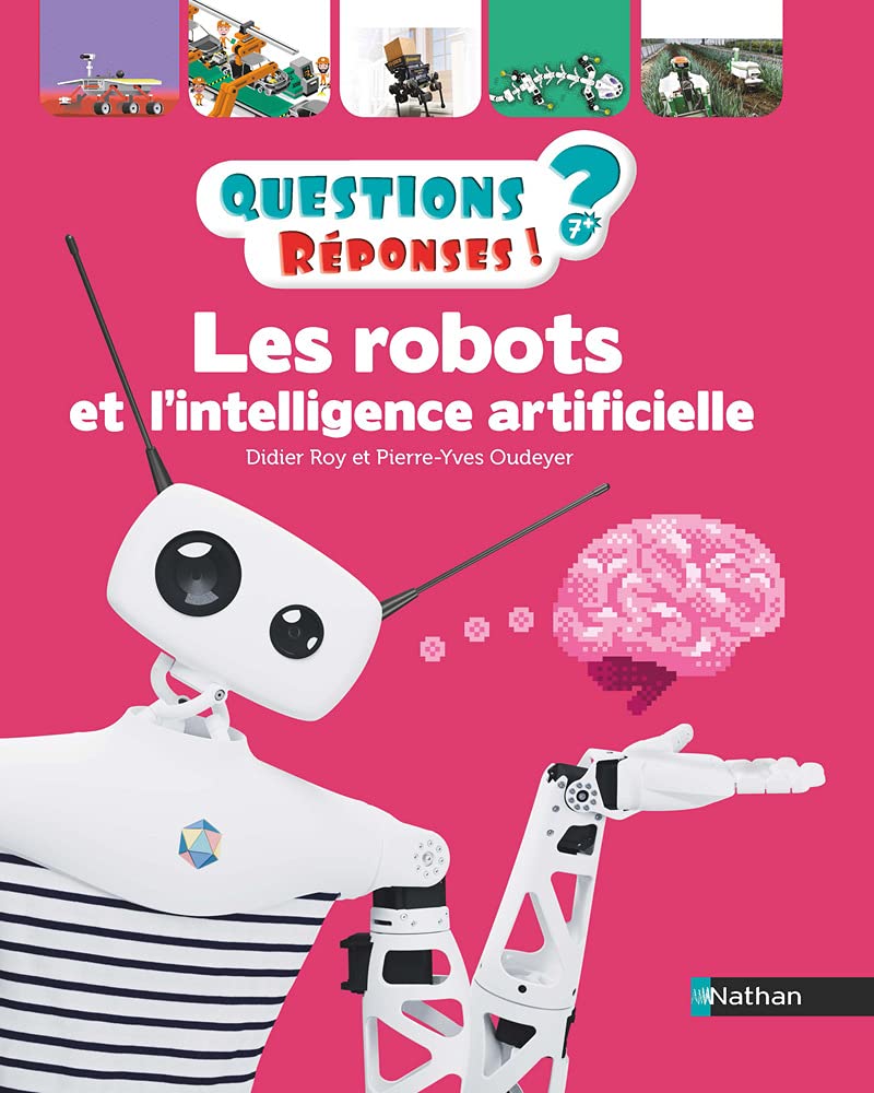 Les Robots et l'intelligence artificielle - Questions/Réponses - Doc dès 7 ans