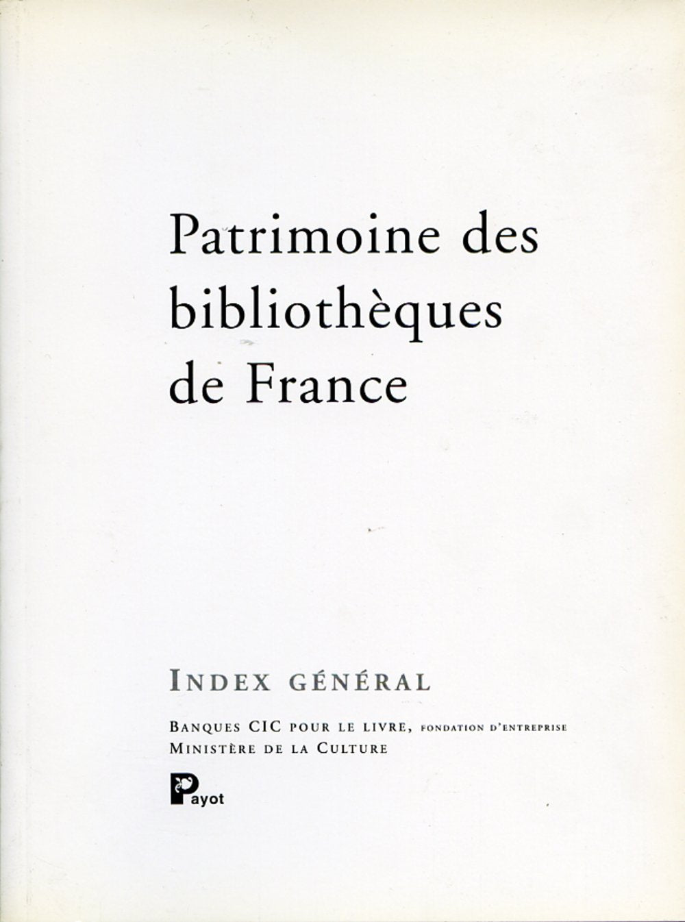 Patrimoine des bibliothèques de France : Index général
