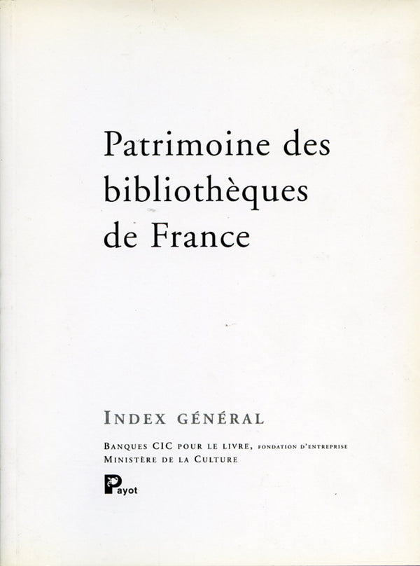 Patrimoine des bibliothèques de France : Index général