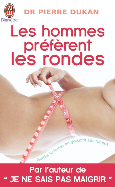 Les hommes préfèrent les rondes: Gardant la forme en gardant ses formes