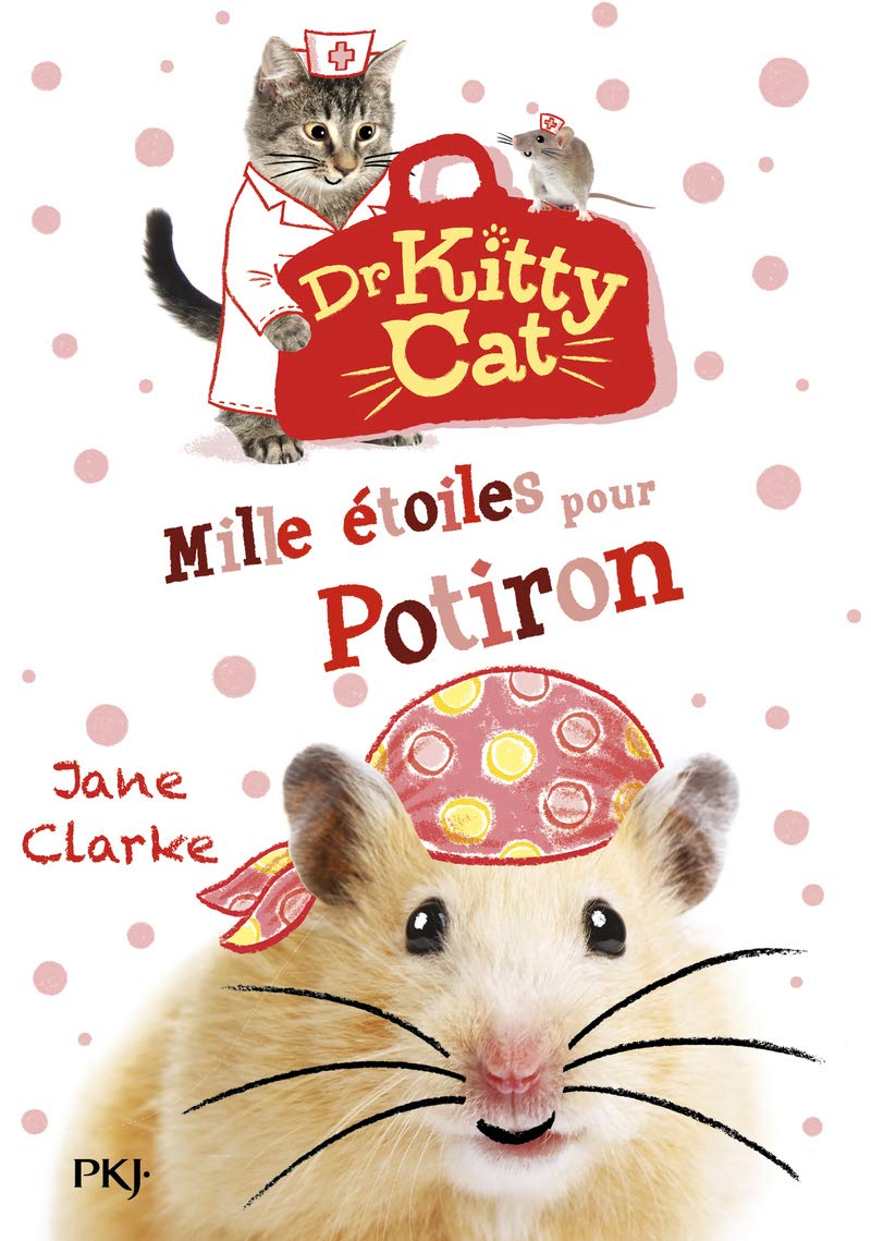 Docteur Kitty Cat - tome 06 : Mille étoiles pour Potiron