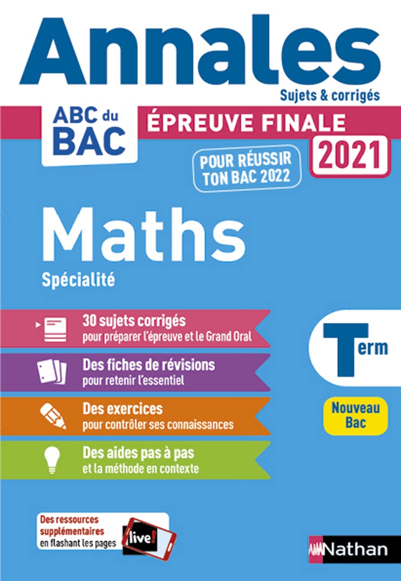Annales ABC du BAC 2021-2022 - Maths Tle - Sujets et corrigés - Enseignement de spécialité Terminale - Epreuve finale Nouveau Bac