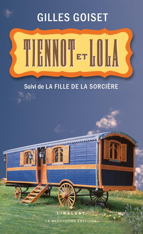 Tiennot et Lola: Suivi de La fille de la sorcière