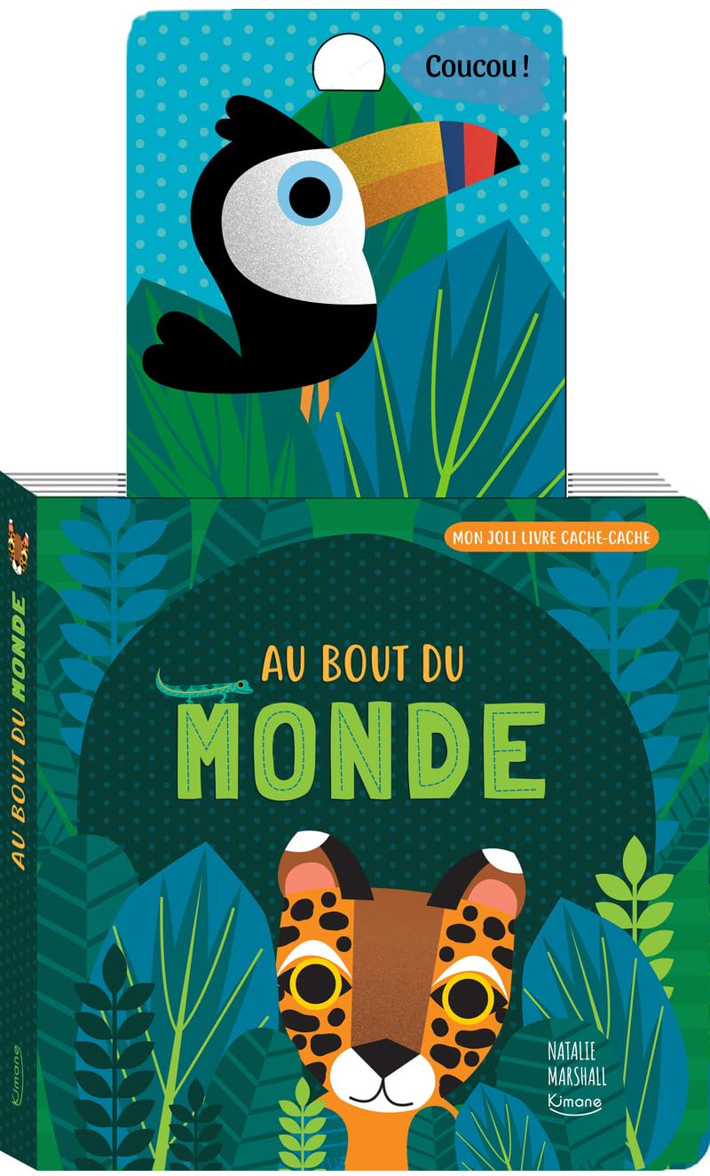 Au bout du monde: Avec une tirette-surprise à chaque page