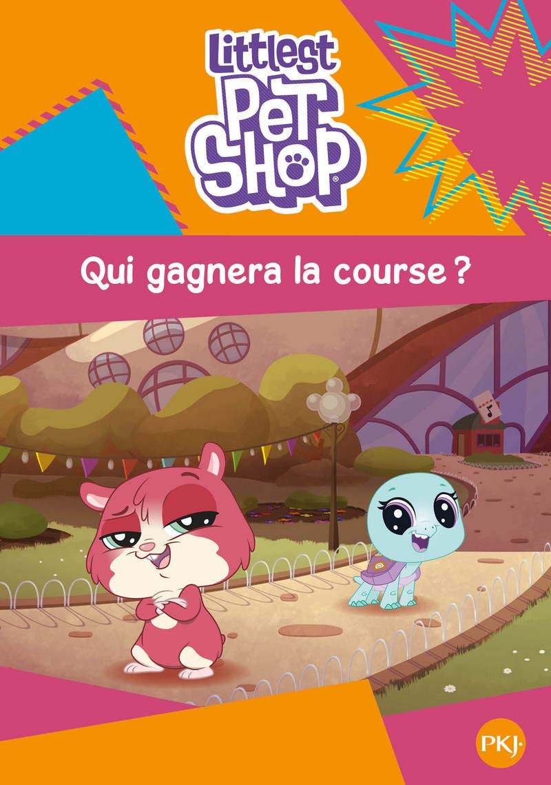 Littlest Pet Shop - tome 03 : Qui gagnera la course ?