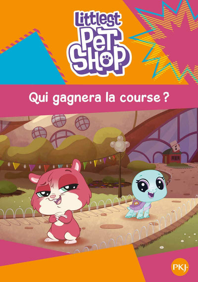 Littlest Pet Shop - tome 03 : Qui gagnera la course ?