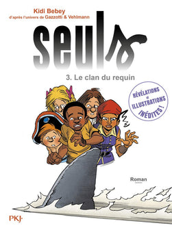 Seuls - tome 03 : Le clan du requin (3)