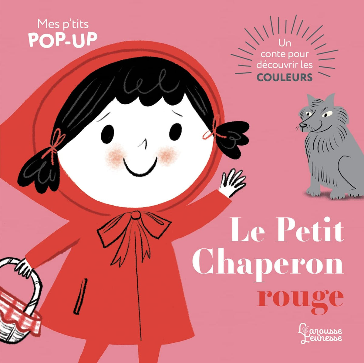 Le Petit Chaperon rouge: Mes P'tits pop-up