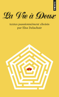 La Vie à deux: Textes passionnément choisis par Elsa Delachair
