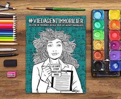 Vie d’agent immobilier: Un livre de coloriage décalé pour les agents immobiliers