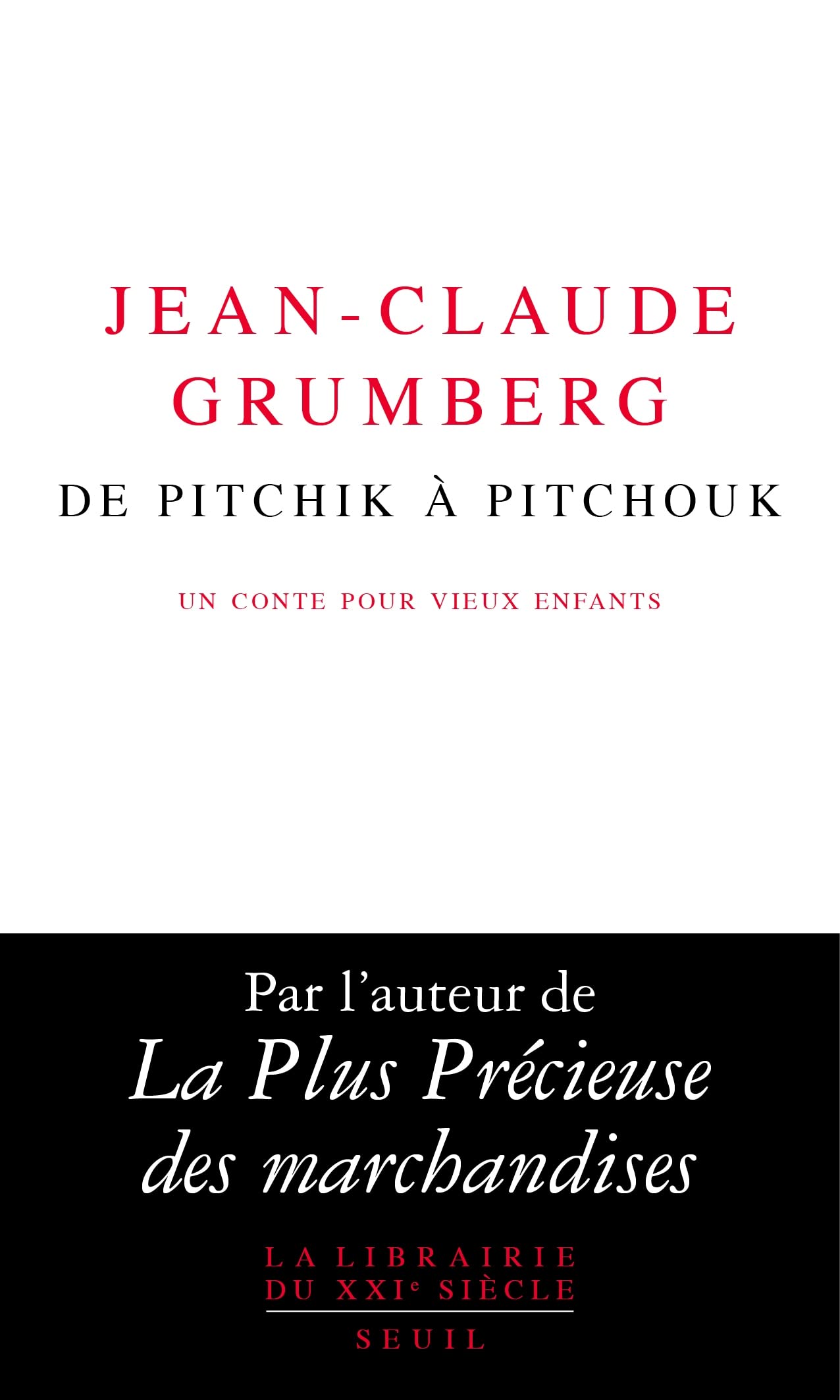 De Pitchik à Pitchouk: Un conte pour vieux enfants