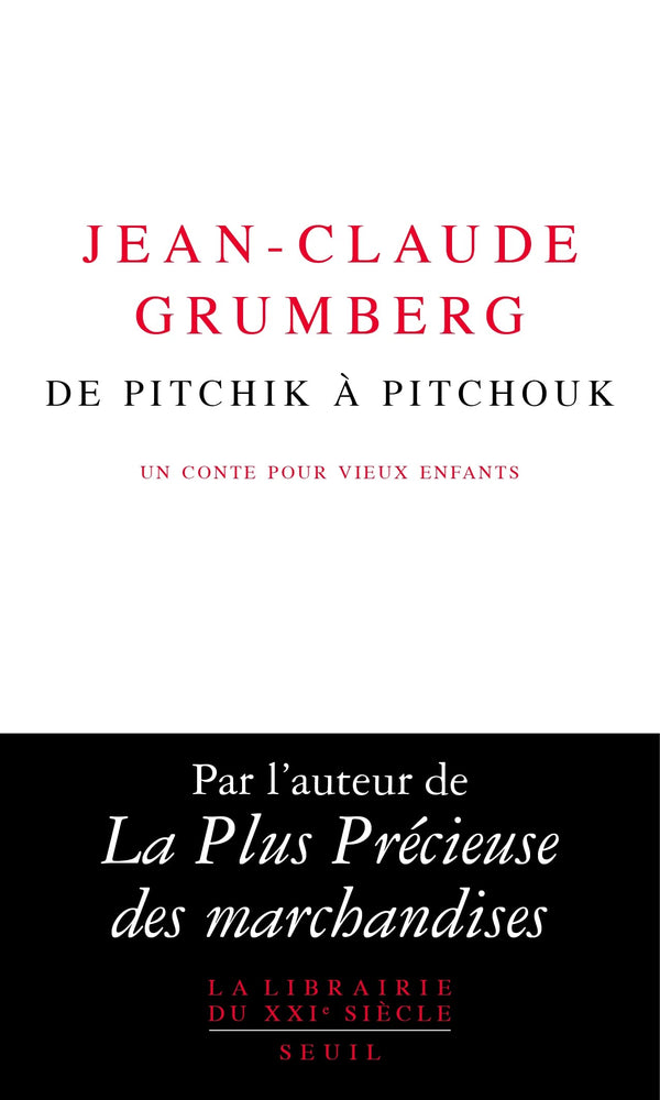 De Pitchik à Pitchouk: Un conte pour vieux enfants