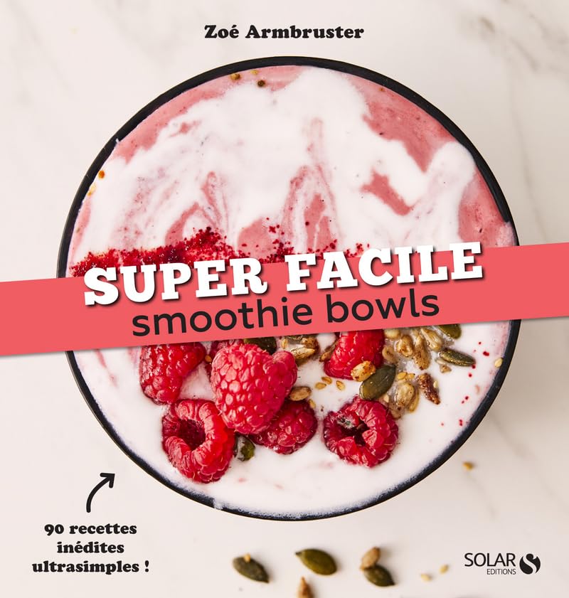 Smoothie bowls - super facile