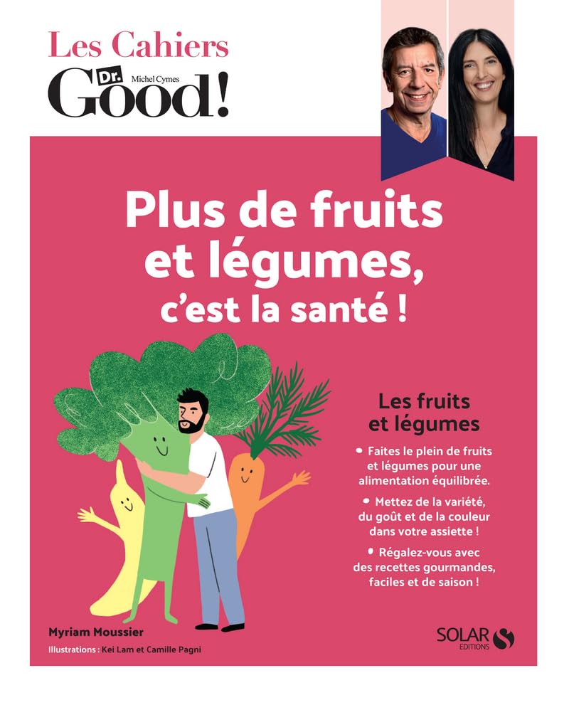 Cahier Dr Good Plus de fruits et légumes, c'est la santé !