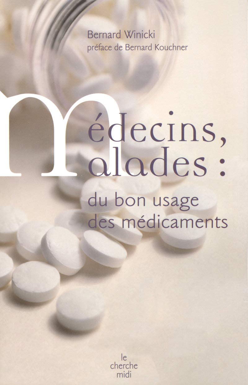 Médecins, malades : Du bon usage des médicaments