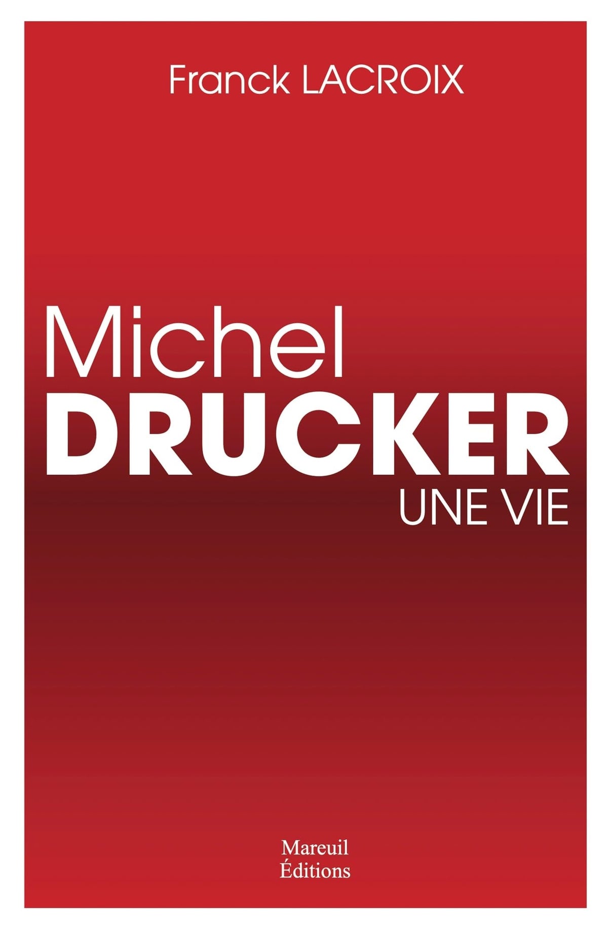 MICHEL DRUCKER UNE VIE