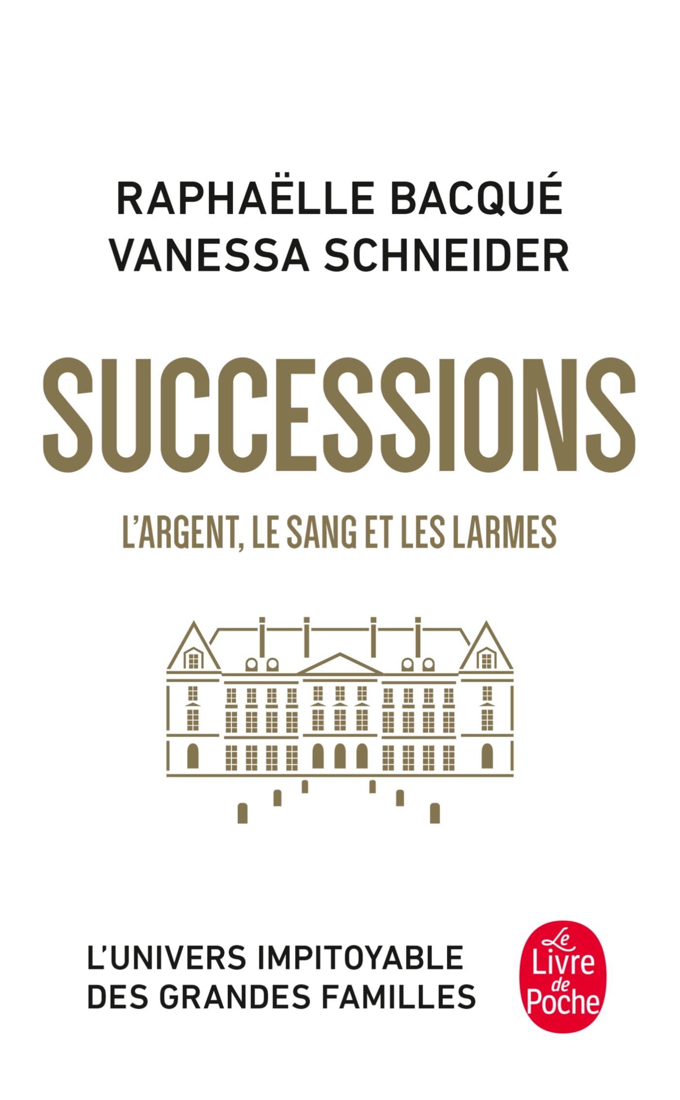 Successions: L'Argent, le sang et les larmes