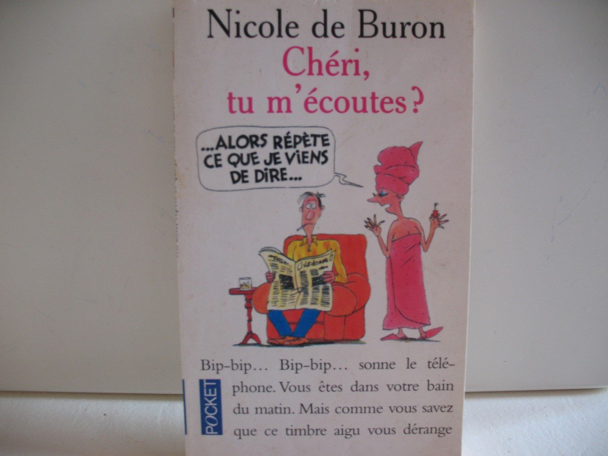 Chéri, tu m'écoutes ? ... alors, répète ce que je viens de dire