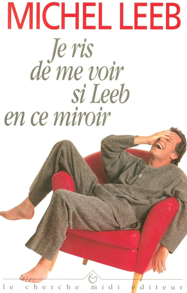Je ris de me voir si Leeb en ce miroir
