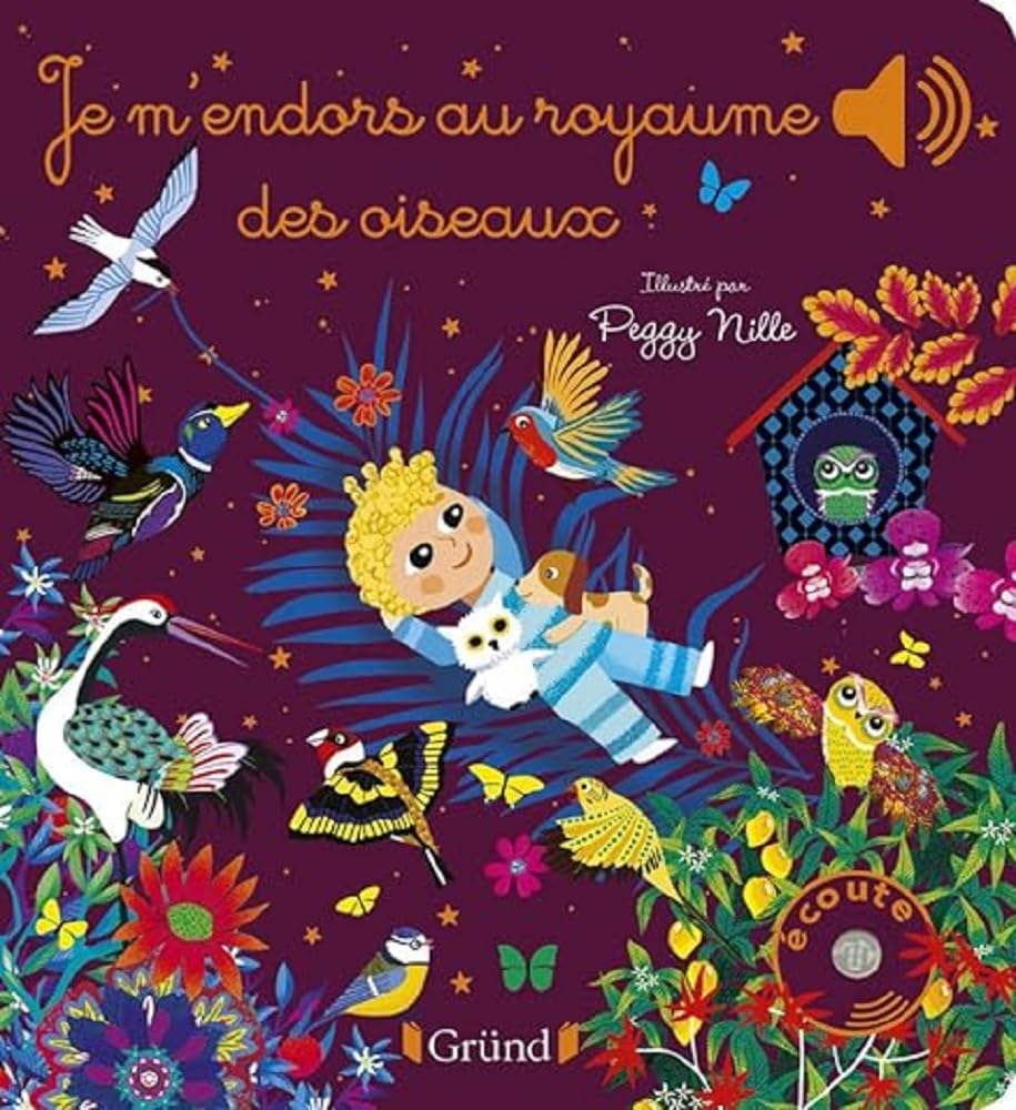Je m'endors au royaume des oiseaux Livre sonore et d'éveil avec 6 puces sonores Bébés dès 6 mois